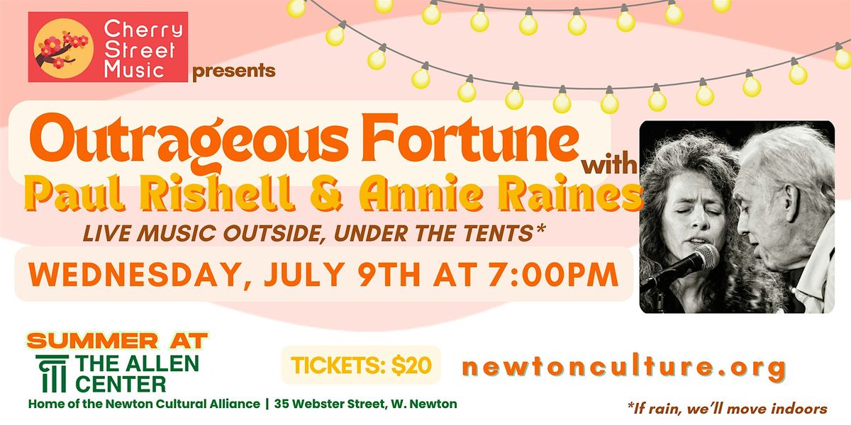 Outrageous Fortune with Paul Rishell & Annie Raines, The Allen Center ...