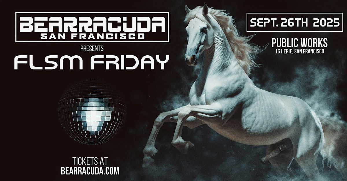 Bearracuda SF: FLSM FRIDAY!, 26 September | Event in San Francisco | AllEvents