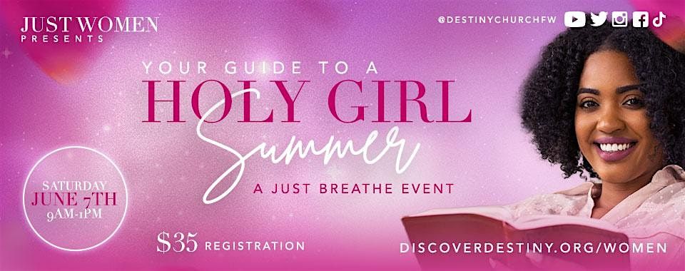 Your Guide to a Holy Girl Summer... A Just Breathe Event, 7 June | Event in Fort Worth | AllEvents