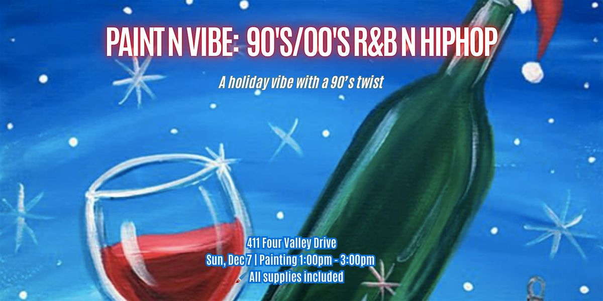 Paint N Vibe:90's/00's R&B N Hiphop, 7 December | Event in Vaughan | AllEvents