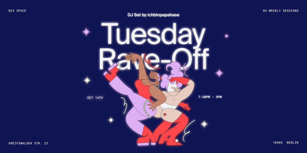 Tuesday Rave Off | Dance & Meditation | DJ-Set by ichbinpapahase, 14 October | Event in Berlin | AllEvents