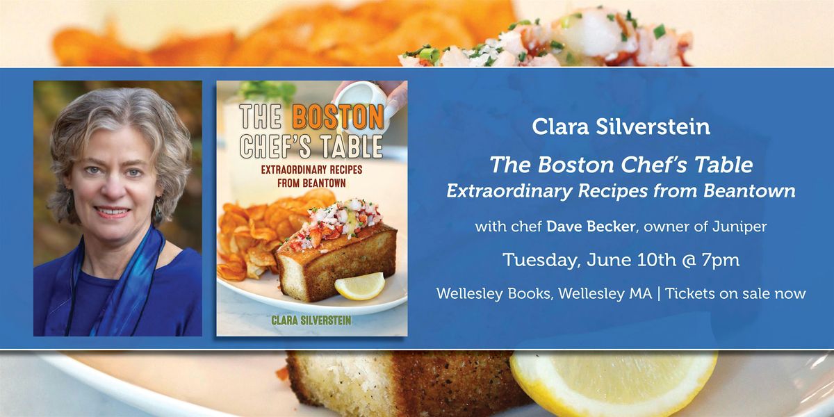 Clara Silverstein presents "The Boston Chef's Table", 10 June | Event in Wellesley | AllEvents