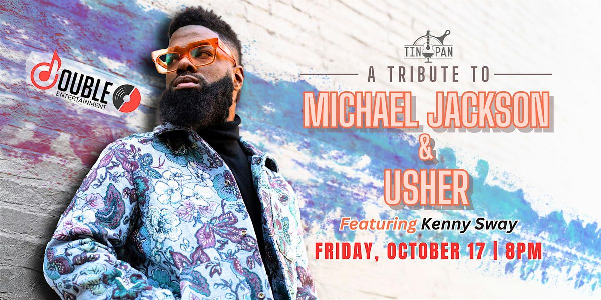 A Tribute to Michael Jackson & Usher ft: Kenny Sway, 17 October | Event in Richmond | AllEvents
