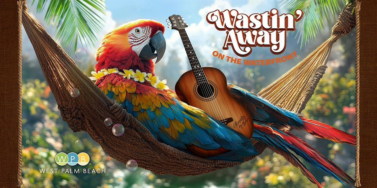 Wastin' Away on the Waterfront: A Jimmy Buffett Tribute - FREE LIVE MUSIC!, 28 August | Event in West Palm Beach