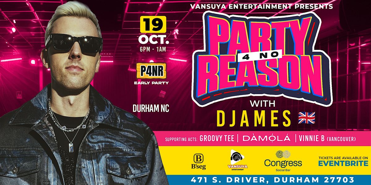 Party 4No Reason w/DJAMES (KING OF BLENDS) in Durham NC (Afrobeats Party), 19 October | Event in Durham | AllEvents