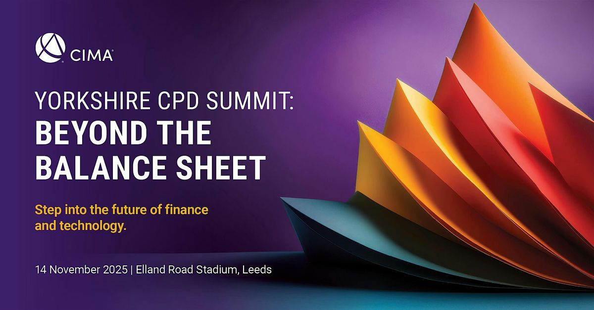 Yorkshire CPD Summit: Beyond the balance sheet at LUFC Elland Road Stadium, 14 November | Event in Beeston