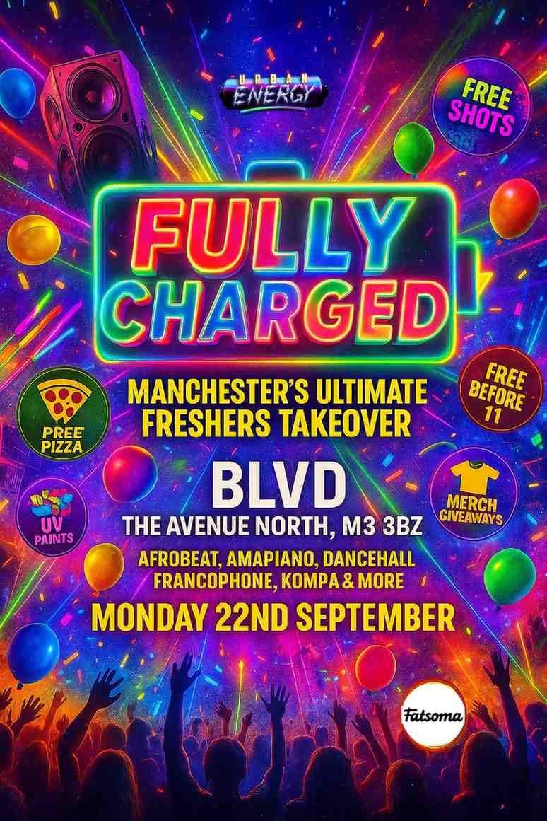 FULLY CHARGED - MANCHESTER’S ULTIMATE FRESHER TAKEOVER, 22 September | Event in Manchester | AllEvents