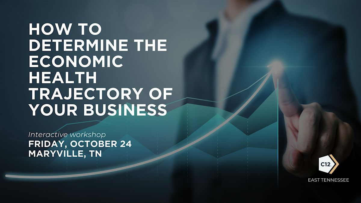 How  to Determine the Economic Health Trajectory of Your Business, 24 October | Event in Maryville | AllEvents