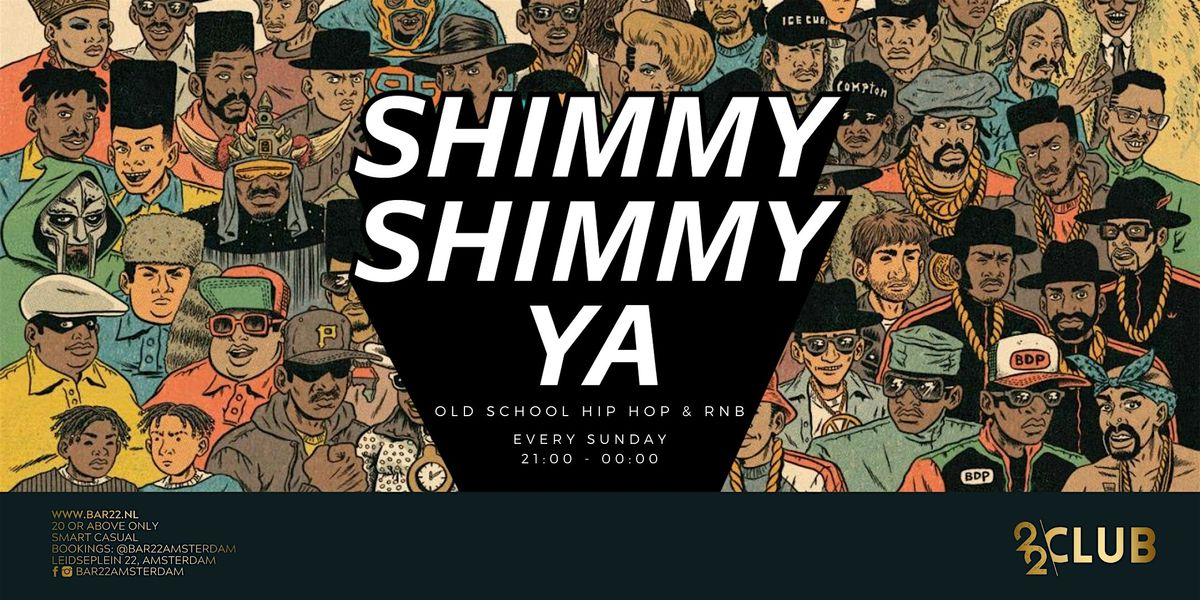 SHIMMY YA SUNDAY | OLD SCHOOL HIP HOP & RNB | Event in Amsterdam | AllEvents