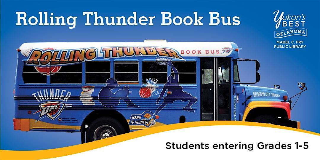 Rolling Thunder Book Bus  (1st - 5th Grade), 27 June | Event in Yukon | AllEvents