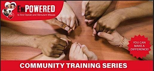 EmPOWERED to End Opioid and Stimulant Misuse - Community Training Series, 30 August | Event in Louisville
