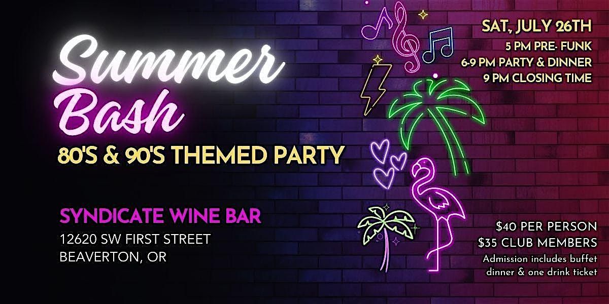Summer Bash: 80's & 90's Themed Party, 26 July | Event in Beaverton | AllEvents