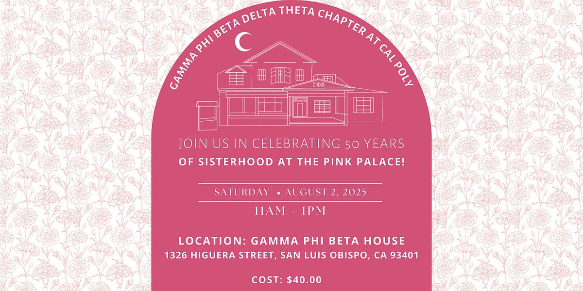 Celebrating the 50th Anniversary of Gamma Phi Beta, Delta Theta Chapter!, 2 August | Event in San Luis Obispo