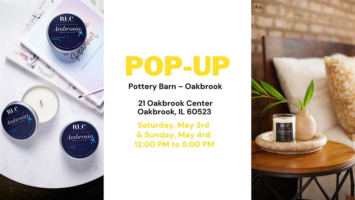RLC Décor Lifestyle Presents: Candle Pop-Up Event at Pottery Barn Oakbrook!, 3 May | Event in Oak Brook | AllEvents