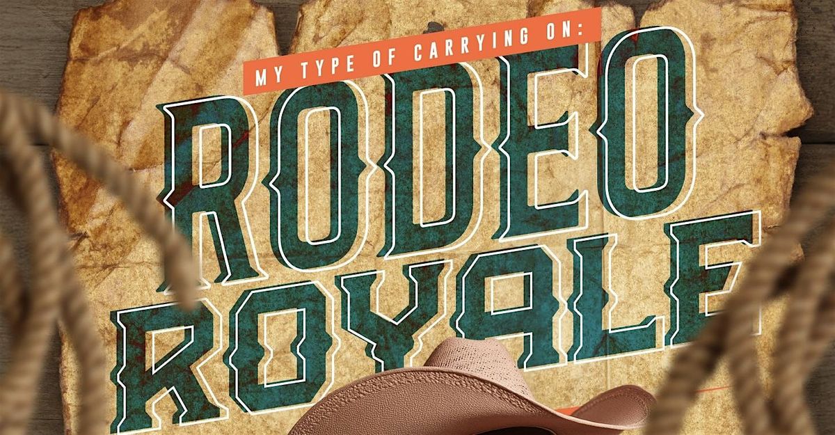 My Type Of Carrying On: Rodeo Royale, 16 January | Event in Jackson | AllEvents