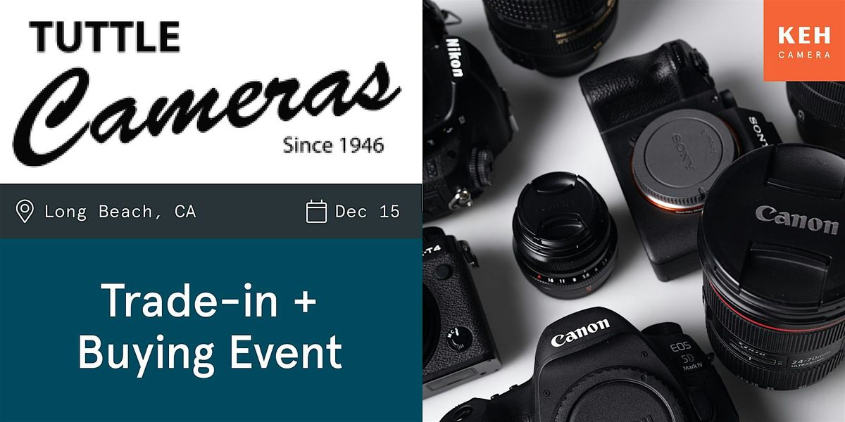 Sell your camera gear (free event) at Tuttle Cameras, 15 December | Event in Long Beach | AllEvents