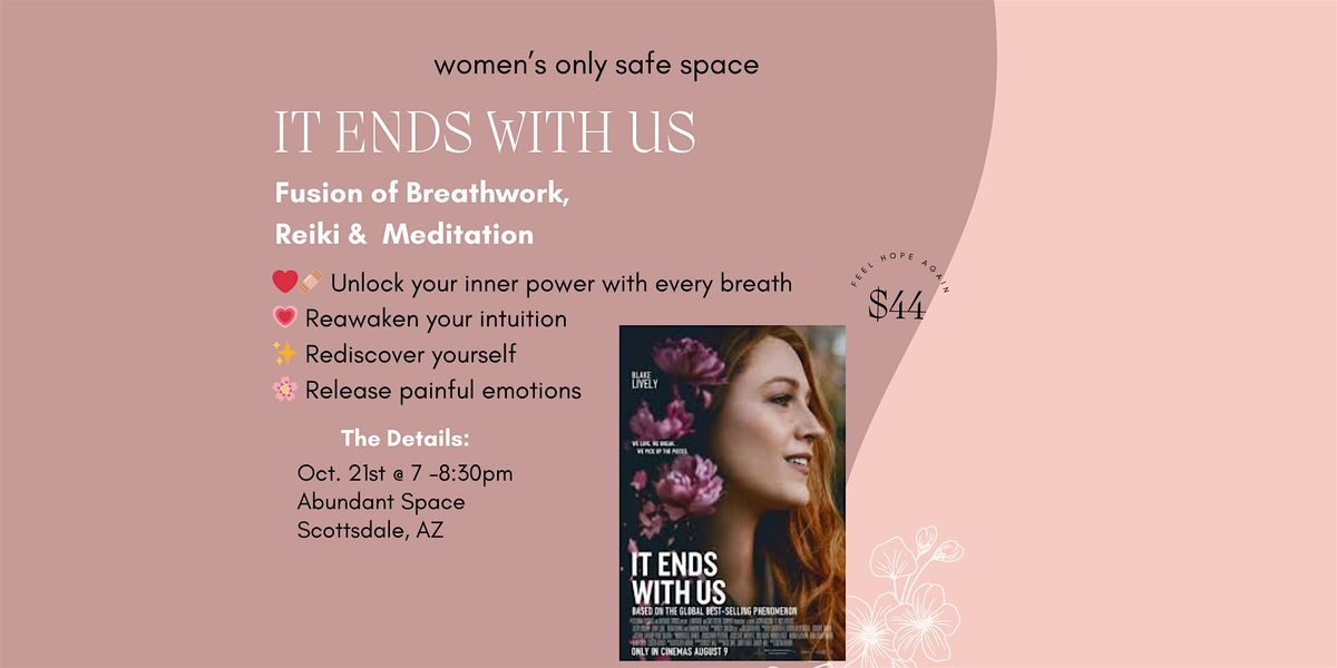 It Ends With Us Women Only Circle: Guided Breathwork & Meditation, 21 October | Event in Scottsdale | AllEvents