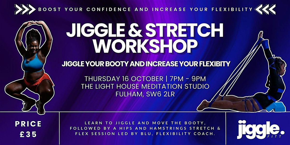 Jiggle & Stretch: a class for your booty and body!, 16 October | Event in London | AllEvents