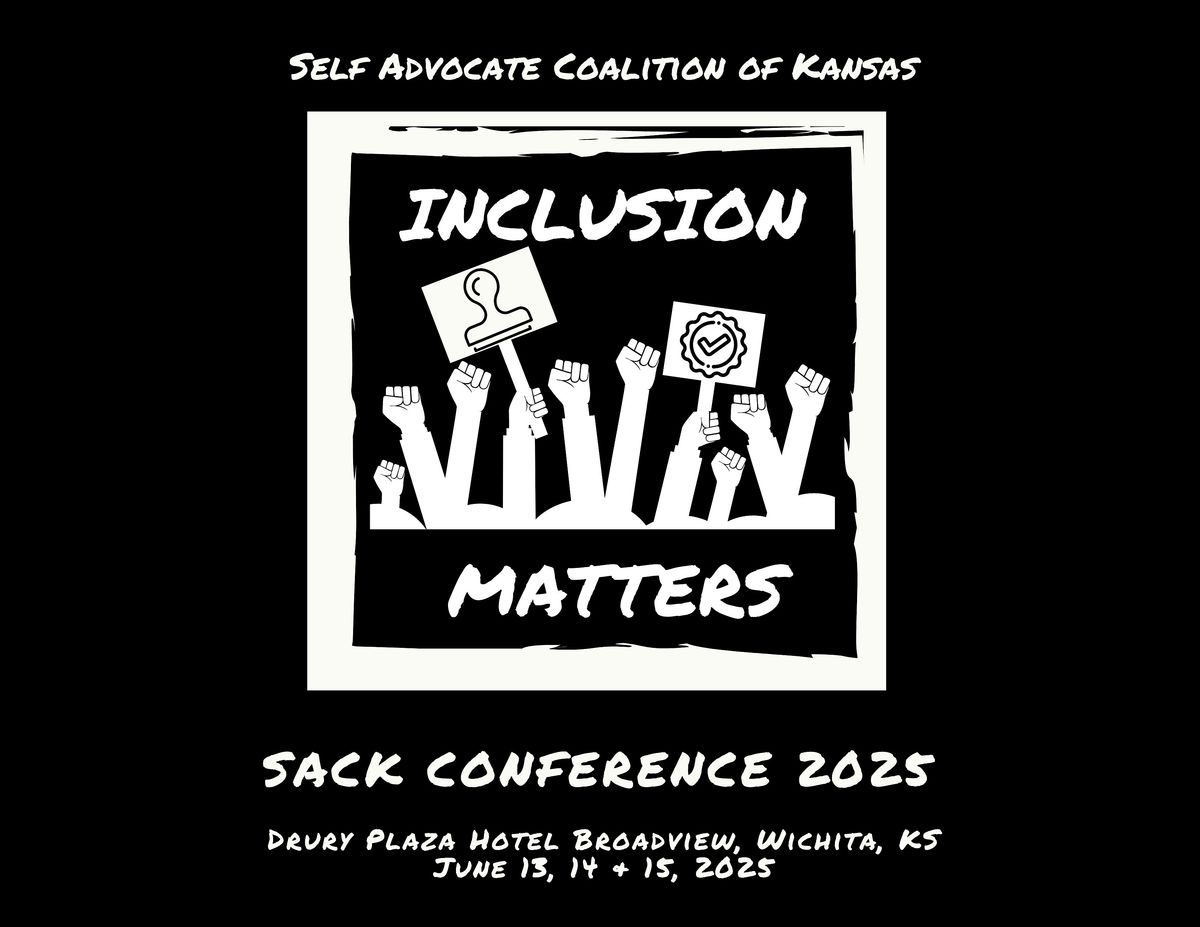 2025 SELF ADVOCATE COALITION OF KANSAS CONFERENCE, 13 June | Event in Wichita | AllEvents