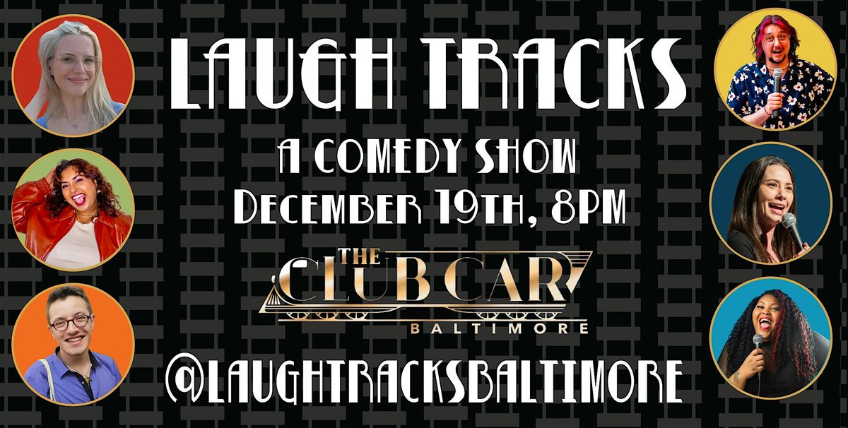 Laugh Tracks Comedy Show - December 19th, 19 December | Event in Baltimore | AllEvents