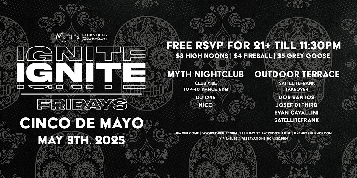 Myth Nightclub Presents: Ignite Fridays - Cinco De Mayo | 5.9.25 | Event in Jacksonville | AllEvents