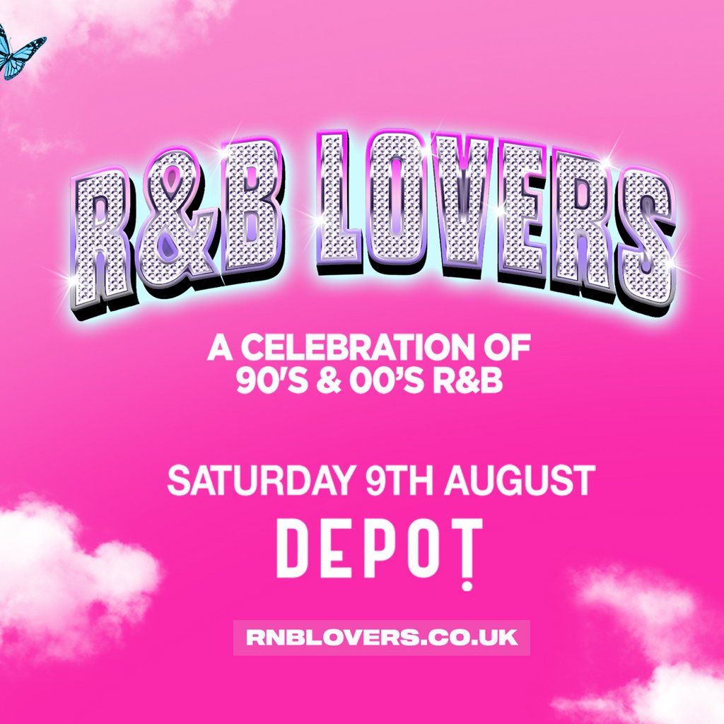 R&B Lovers - Saturday 9th August - DEPOT Cardiff, 9 August | Event in Cardiff | AllEvents