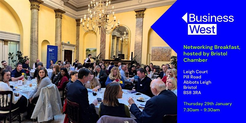 Networking Breakfast, hosted by Bristol Chamber - January 2026, 29 January | Event in Abbots Leigh | AllEvents