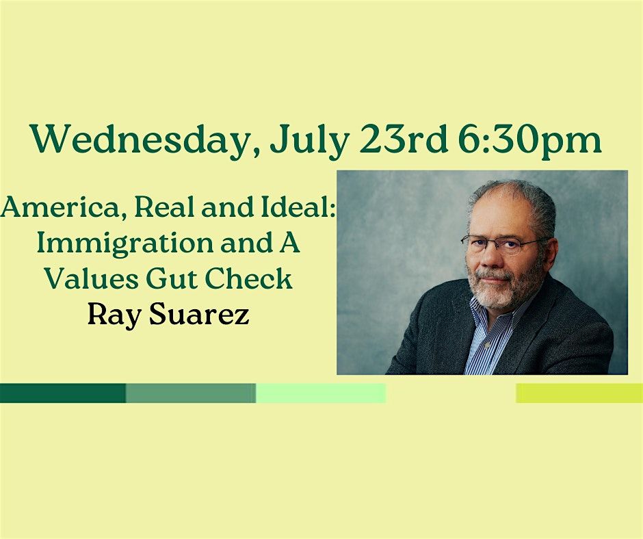 America, Real and Ideal:  Immigration and A Values Gut Check, 23 July | Event in South Hero | AllEvents