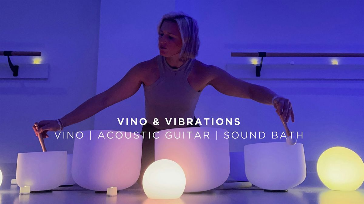 Vino & Vibrations, Live Music and Sound Bath Event, Studio Elevate Fit ...