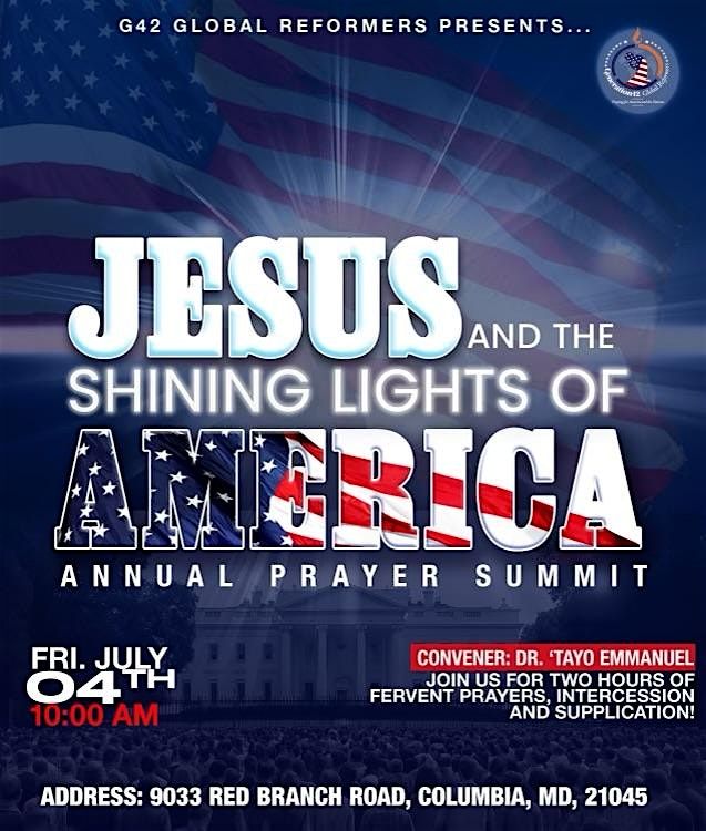 JESUS and the Shining Lights of America Annual Prayer Summit, 4 July | Event in Columbia | AllEvents