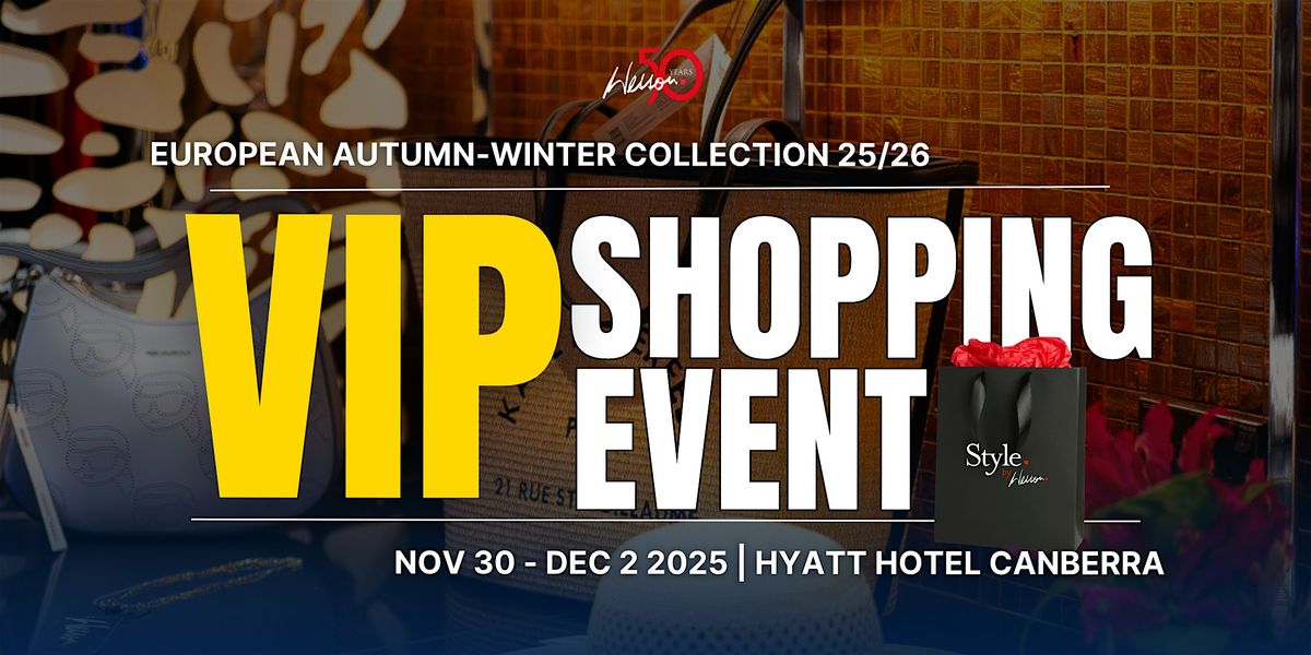 VIP Shopping Event - Canberra | Style by Wesson: Autumn Winter 2025/26 | Event in Canberra | AllEvents