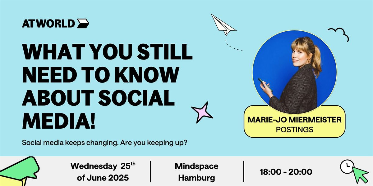 ATworld | Update 2025: What You Still Need to Know About Social Media!, 25 June | Event in Hamburg | AllEvents