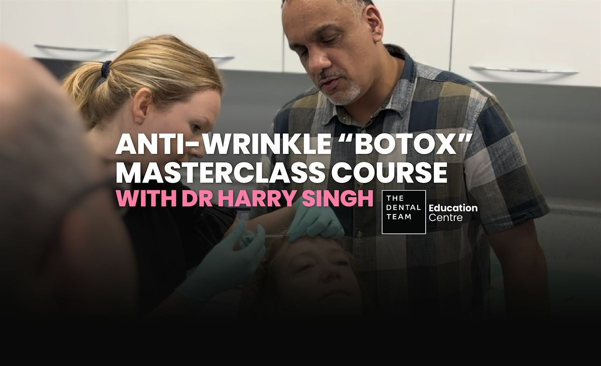 1-Day Anti-Wrinkle Injections Masterclass Course with Dr Harry Singh, 5 July | Event in Bolton | AllEvents