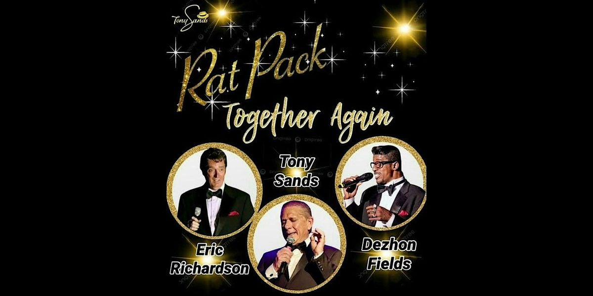 RAT PACK, "Together Again", 22 March | Event in Toccoa | AllEvents