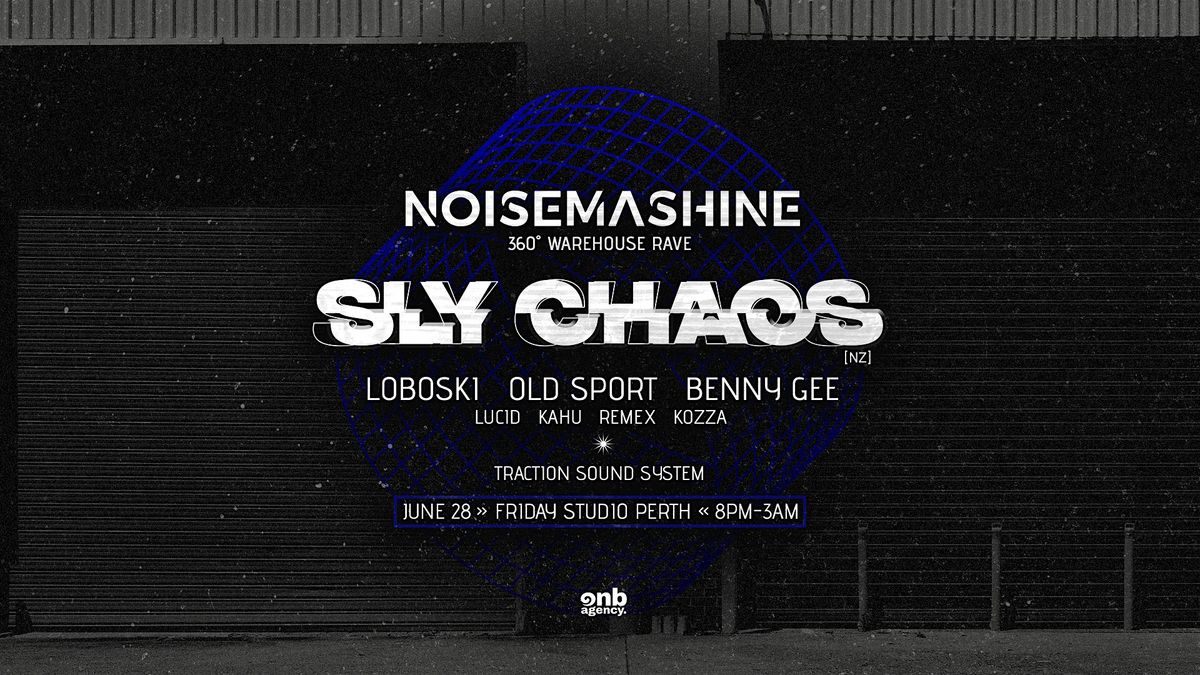 NoiseMashine 360 Ft. Sly Chaos, 28 June | Event in West Perth | AllEvents
