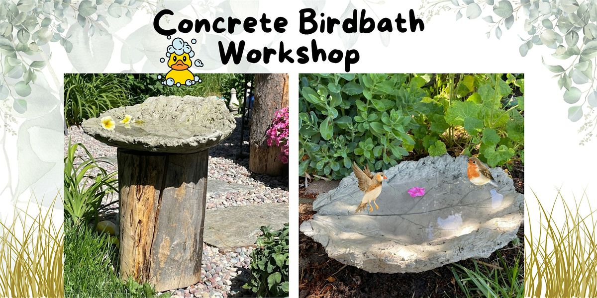 Concrete Bird Bath Workshop-for Adults & Teens 14+, 7 July | Event in Boise | AllEvents