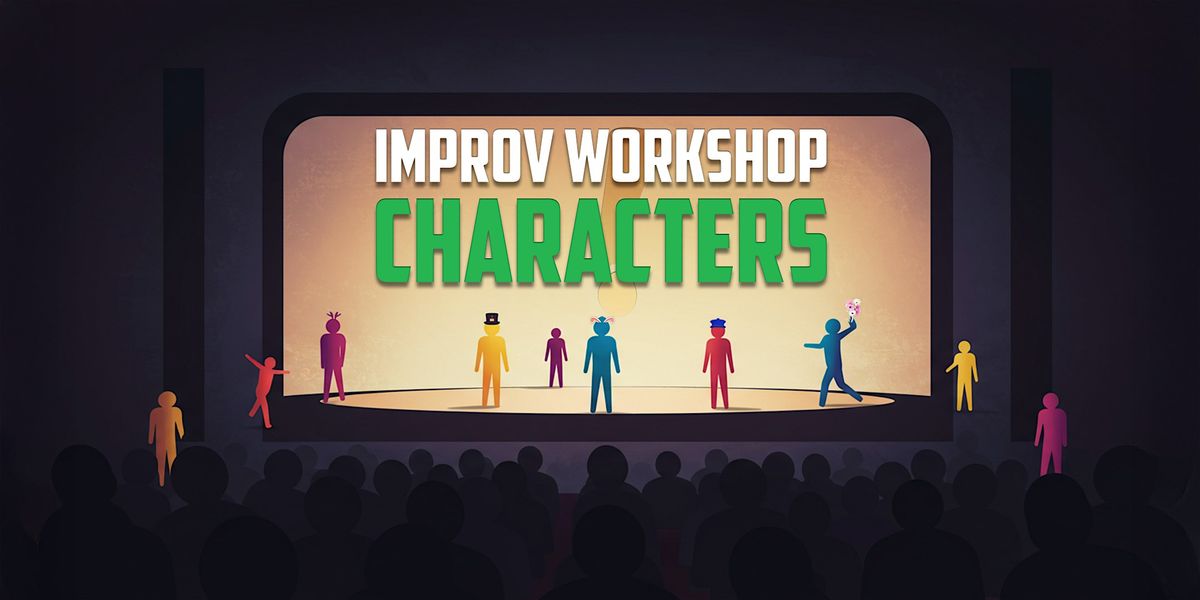 Improv Workshop - Characters, 13 July | Event in Seattle | AllEvents