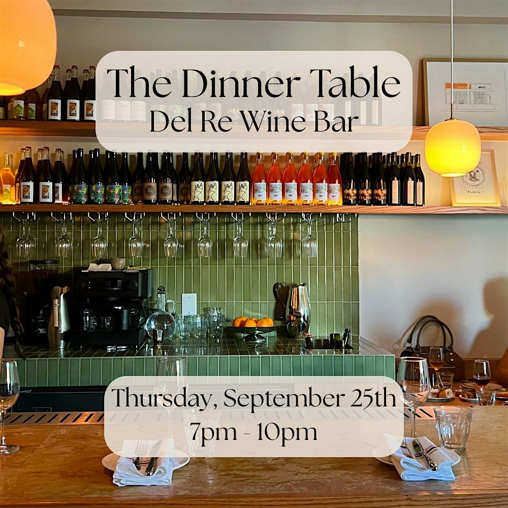 The Dinner Table: Wine Tasting & Flatbreads at Del Re (LA), 9 October | Event in Los Angeles | AllEvents