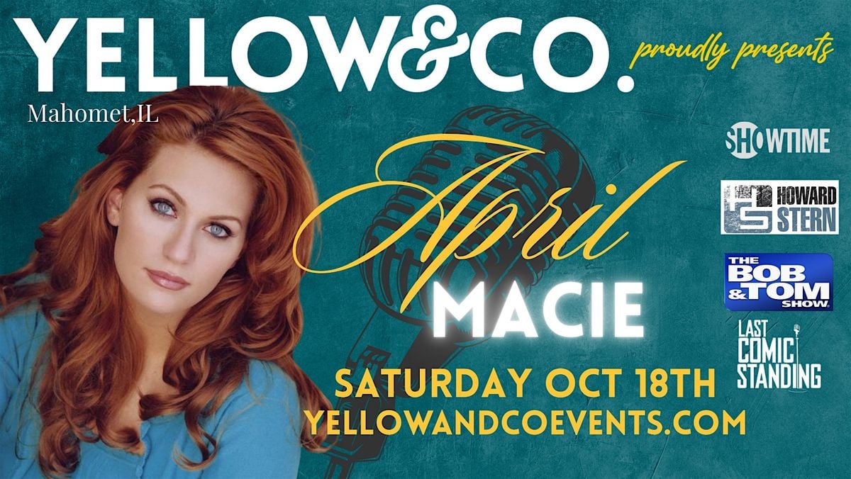 10/18  7pm Yellow and Co. presents Comedian April Macie, 18 October | Event in Mahomet | AllEvents