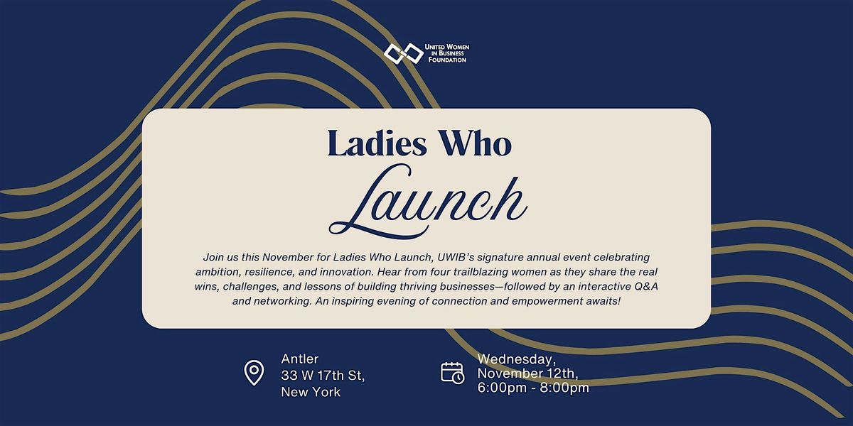 UWIB Presents: Ladies Who Launch 2025, 12 November | Event in New York | AllEvents