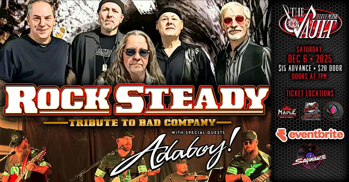ROCK STEADY "Bad Company Tribute" wsg/ Adaboy, 6 December | Event in Saginaw | AllEvents