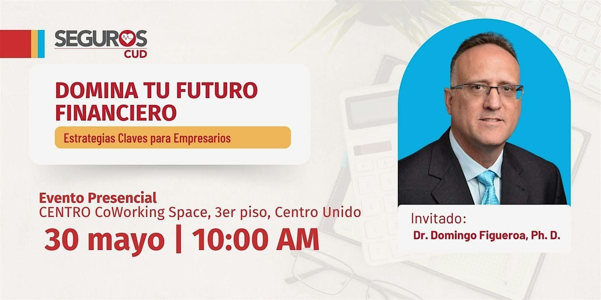 Domina tu futuro financiero: Estrategias claves para empresarios, 30 May | Event in San Juan | AllEvents