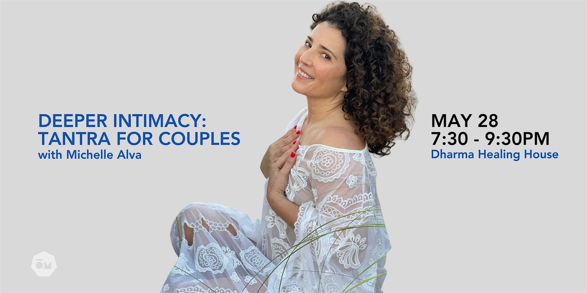 Deeper Intimacy: Tantra For Couples, 28 May | Event in Miami | AllEvents