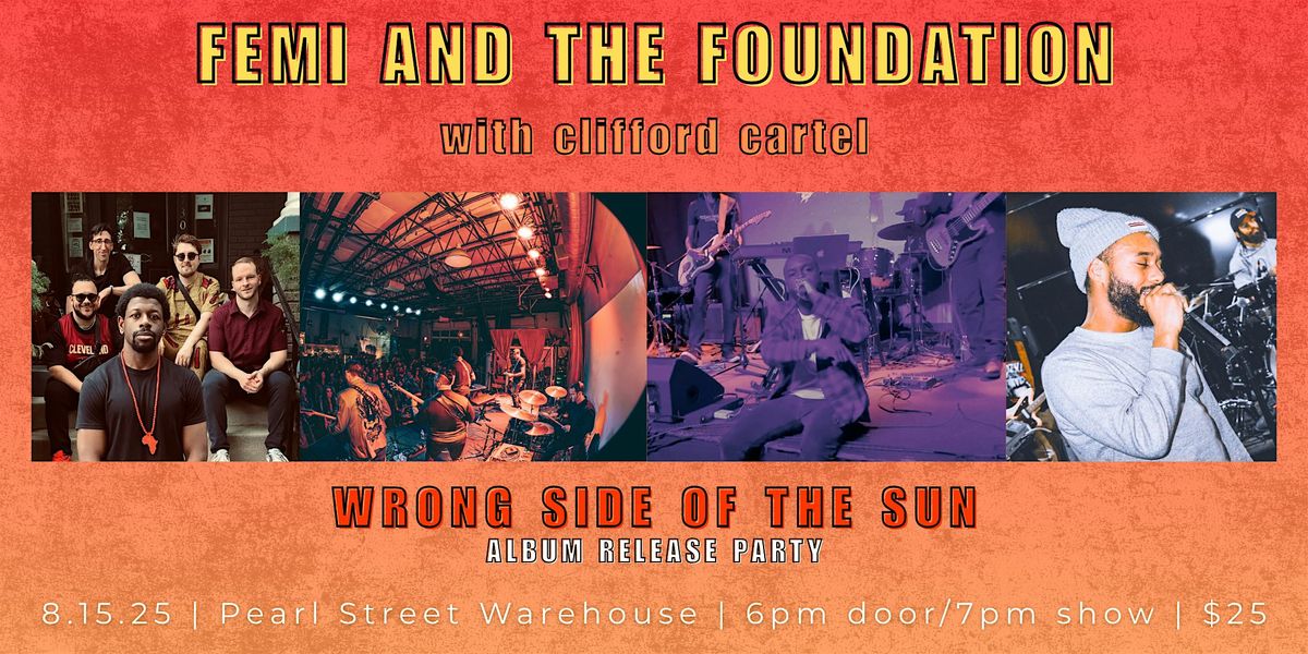 Femi and the Foundation: Wrong Side of the Sun album release party, 15 August | Event in Washington | AllEvents