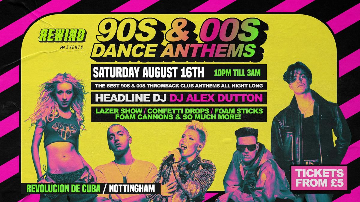 90s &amp; 00s Club Anthems - Nottingham , 16 August | Event in Nottingham | AllEvents