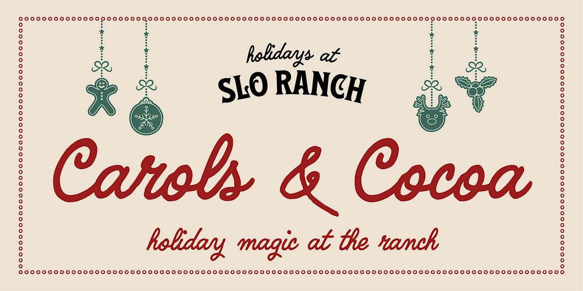 SLO Ranch Carols & Cocoa, 6 December | Event in San Luis Obispo | AllEvents