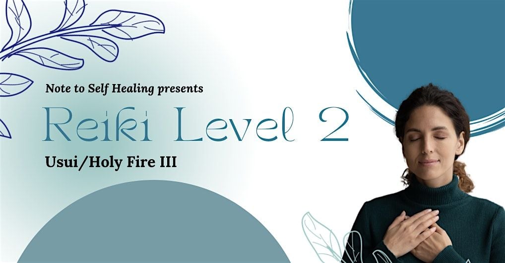 Usui/Holy Fire III: Reiki Level 2 Class, 13 May | Event in San Jose | AllEvents