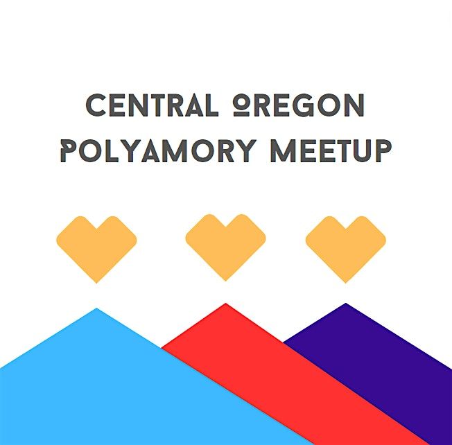 April Central Oregon Polyamory Meetup, The Environmental Center, Bend ...