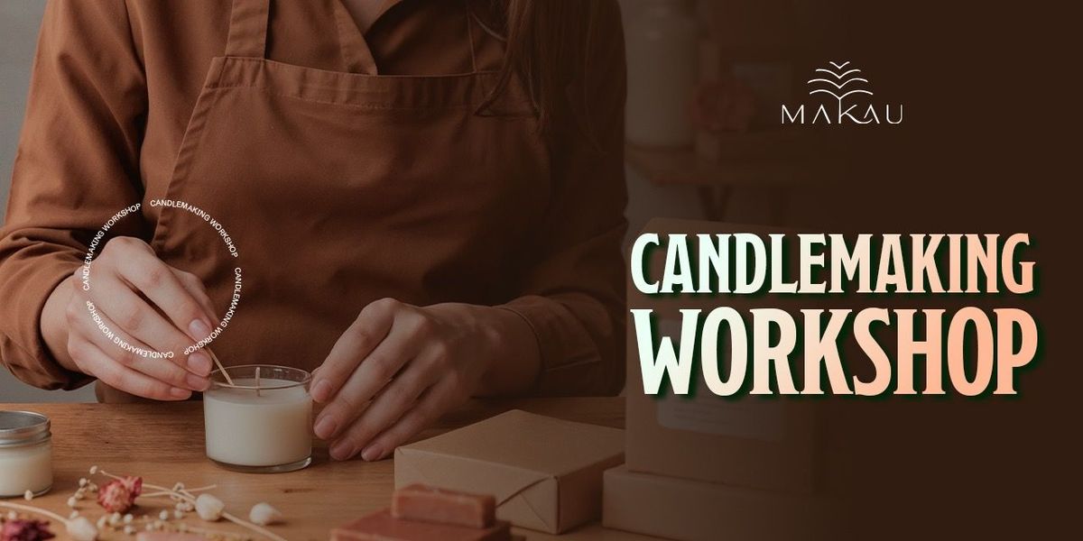Candle Making Workshop at makau | Event in Hyderabad | AllEvents