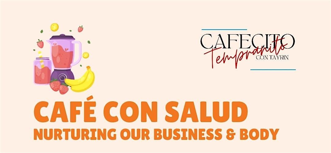 Cafecito Tempranito: Café con Salud – Nurturing Our Business & Body, 19 July | Event in Buffalo | AllEvents